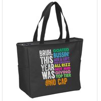Bruh This Year Was Goated No Cap Funny Last Day Of School Zip Tote Bag