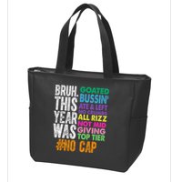 Bruh This Year Was Goated No Cap Funny Last Day Of School Zip Tote Bag