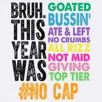 Bruh This Year Was Goated No Cap Funny Last Day Of School Garment-Dyed Sweatshirt