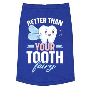 Better Than Your Tooth Fairy Dentist Dental Dentistry Gift Doggie Tank