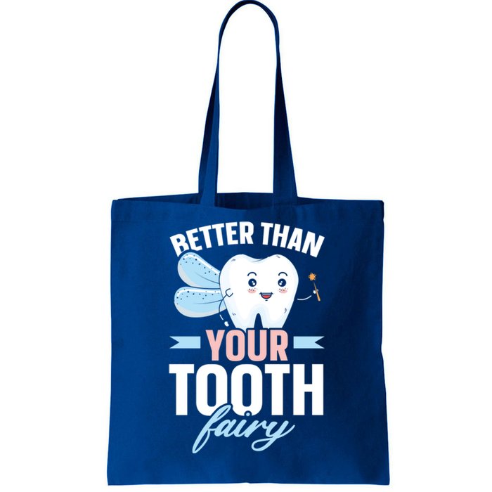 Better Than Your Tooth Fairy Dentist Dental Dentistry Gift Tote Bag