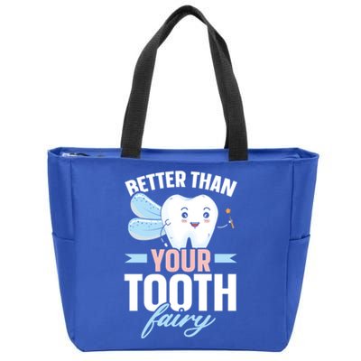 Better Than Your Tooth Fairy Dentist Dental Dentistry Gift Zip Tote Bag