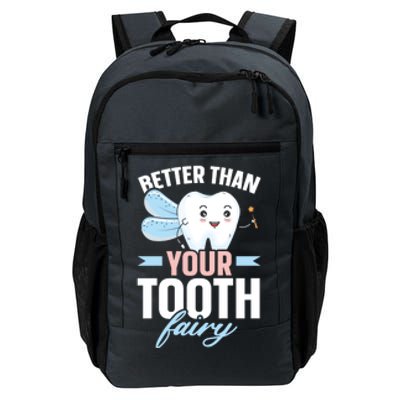 Better Than Your Tooth Fairy Dentist Dental Dentistry Gift Daily Commute Backpack