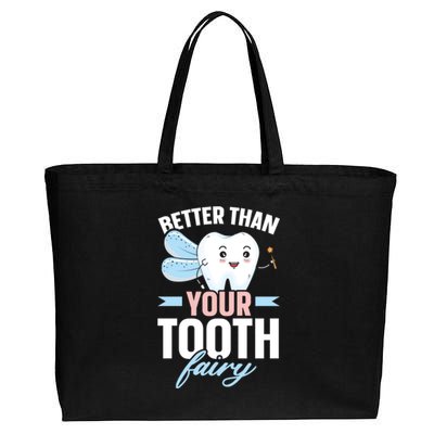 Better Than Your Tooth Fairy Dentist Dental Dentistry Gift Cotton Canvas Jumbo Tote