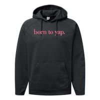 Born To Yap Performance Fleece Hoodie