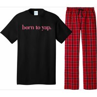 Born To Yap Pajama Set