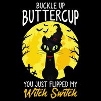 Buckle Up Buttercup You Just Flipped My Witch Switch Sassy Backpack
