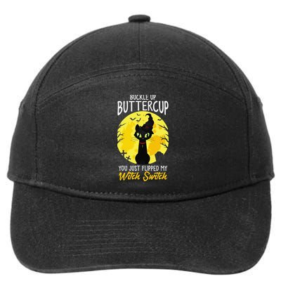 Buckle Up Buttercup You Just Flipped My Witch Switch Sassy 7-Panel Snapback Hat