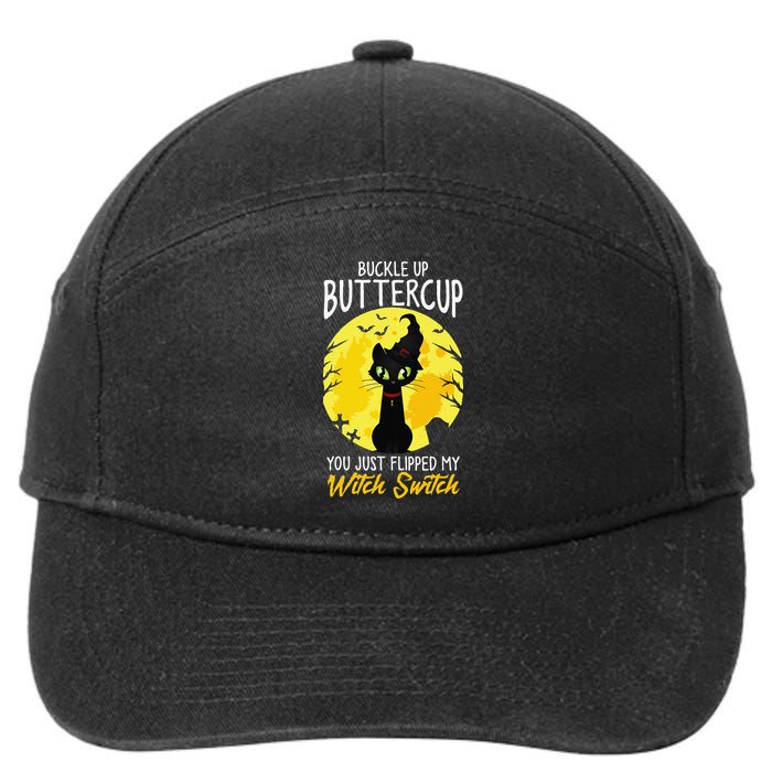 Buckle Up Buttercup You Just Flipped My Witch Switch Sassy 7-Panel Snapback Hat