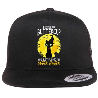 Buckle Up Buttercup You Just Flipped My Witch Switch Sassy Flatbill Hat