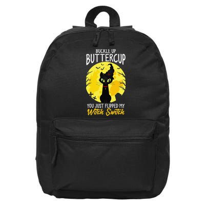 Buckle Up Buttercup You Just Flipped My Witch Switch Sassy 16 in Basic Backpack