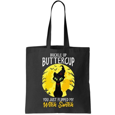 Buckle Up Buttercup You Just Flipped My Witch Switch Sassy Bag
