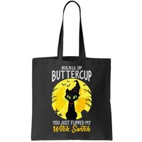 Buckle Up Buttercup You Just Flipped My Witch Switch Sassy Bag
