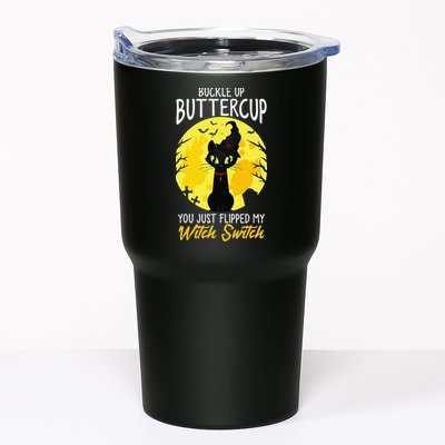 Buckle Up Buttercup You Just Flipped My Witch Switch Sassy Tumbler