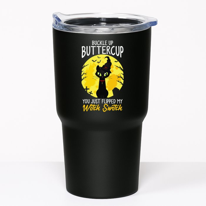 Buckle Up Buttercup You Just Flipped My Witch Switch Sassy Tumbler
