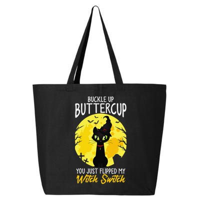 Buckle Up Buttercup You Just Flipped My Witch Switch Sassy 25L Jumbo Tote
