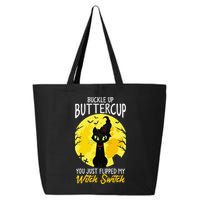 Buckle Up Buttercup You Just Flipped My Witch Switch Sassy 25L Jumbo Tote