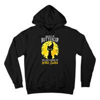 Buckle Up Buttercup You Just Flipped My Witch Switch Sassy Tall Hoodie