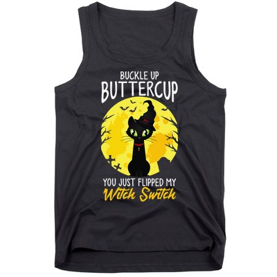 Buckle Up Buttercup You Just Flipped My Witch Switch Sassy Tank Top