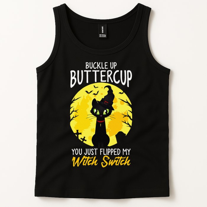 Buckle Up Buttercup You Just Flipped My Witch Switch Sassy Tank Top