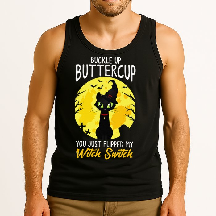 Buckle Up Buttercup You Just Flipped My Witch Switch Sassy Tank Top