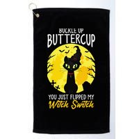 Buckle Up Buttercup You Just Flipped My Witch Switch Sassy Golf Towel