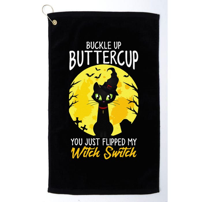 Buckle Up Buttercup You Just Flipped My Witch Switch Sassy Golf Towel