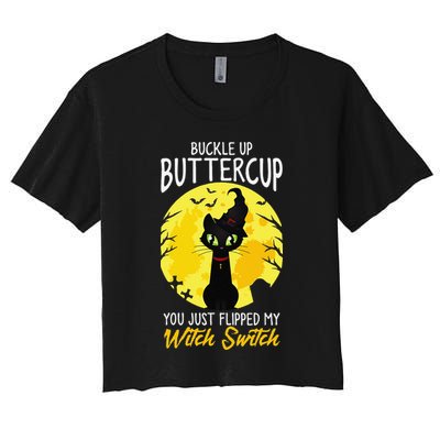 Buckle Up Buttercup You Just Flipped My Witch Switch Sassy Crop Top