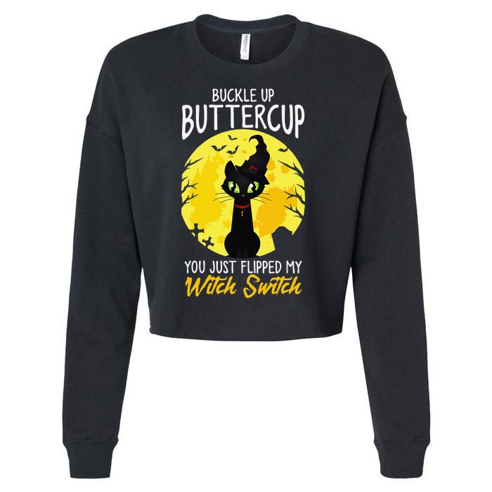 Buckle Up Buttercup You Just Flipped My Witch Switch Sassy Cropped Pullover Crew