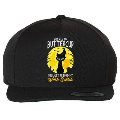 Buckle Up Buttercup You Just Flipped My Witch Switch Sassy Wool Snapback Cap