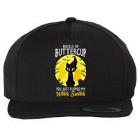 Buckle Up Buttercup You Just Flipped My Witch Switch Sassy Wool Snapback Cap