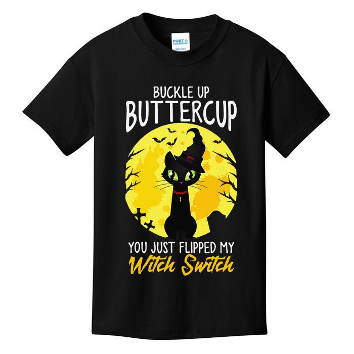 Buckle Up Buttercup You Just Flipped My Witch Switch Sassy Kids T-Shirt