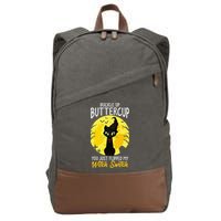 Buckle Up Buttercup You Just Flipped My Witch Switch Sassy Cotton Canvas Backpack