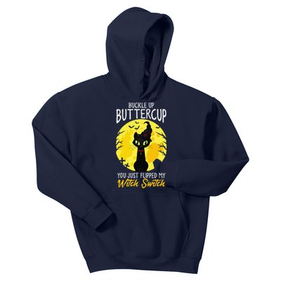 Buckle Up Buttercup You Just Flipped My Witch Switch Sassy Kids Hoodie