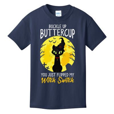 Buckle Up Buttercup You Just Flipped My Witch Switch Sassy Kids T-Shirt