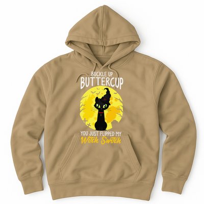 Buckle Up Buttercup You Just Flipped My Witch Switch Sassy Hoodie