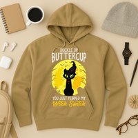 Buckle Up Buttercup You Just Flipped My Witch Switch Sassy Hoodie