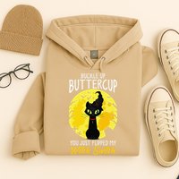 Buckle Up Buttercup You Just Flipped My Witch Switch Sassy Hoodie