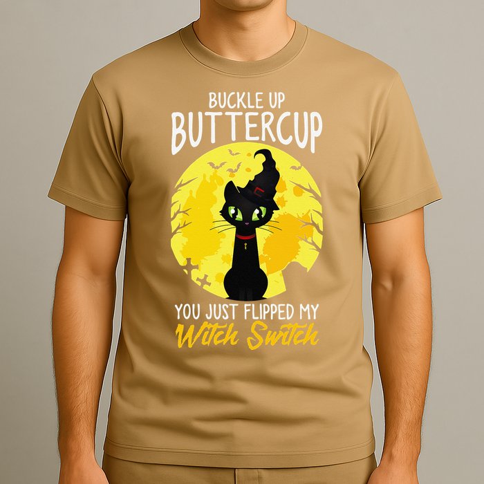 Buckle Up Buttercup You Just Flipped My Witch Switch Sassy T-Shirt