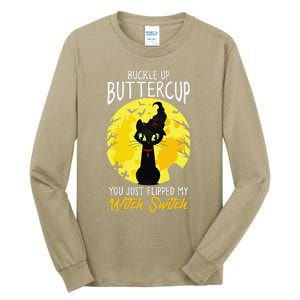 Buckle Up Buttercup You Just Flipped My Witch Switch Sassy Tall Long Sleeve T-Shirt