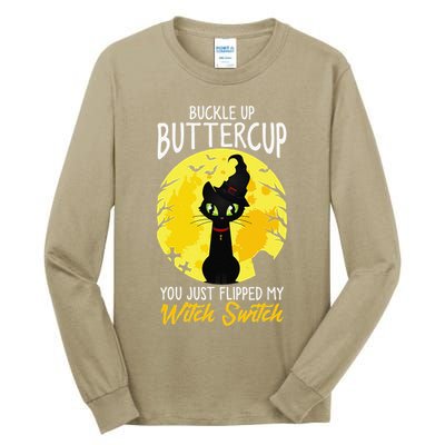Buckle Up Buttercup You Just Flipped My Witch Switch Sassy Tall Long Sleeve T-Shirt