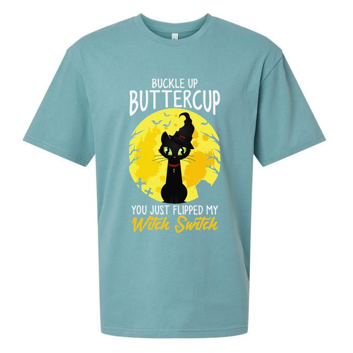 Buckle Up Buttercup You Just Flipped My Witch Switch Sassy Sueded Cloud Jersey T-Shirt