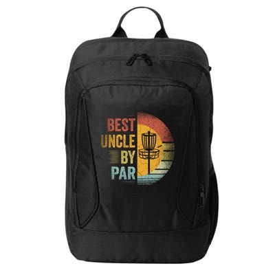 Best Uncle By Par Disc Golf Frisbee Golfer FatherS Day Cool Gift City Backpack