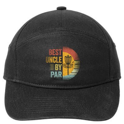 Best Uncle By Par Disc Golf Frisbee Golfer FatherS Day Cool Gift 7-Panel Snapback Hat