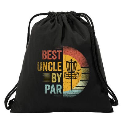 Best Uncle By Par Disc Golf Frisbee Golfer FatherS Day Cool Gift Drawstring Bag