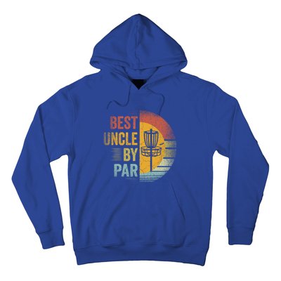 Best Uncle By Par Disc Golf Frisbee Golfer FatherS Day Cool Gift Hoodie