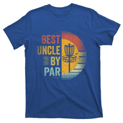 Best Uncle By Par Disc Golf Frisbee Golfer FatherS Day Cool Gift T-Shirt