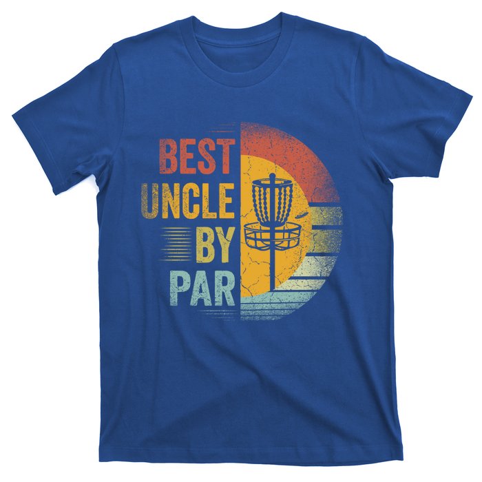 Best Uncle By Par Disc Golf Frisbee Golfer FatherS Day Cool Gift T-Shirt