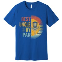 Best Uncle By Par Disc Golf Frisbee Golfer FatherS Day Cool Gift Premium T-Shirt