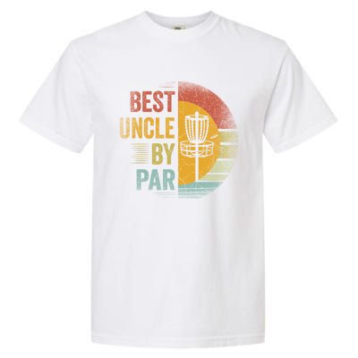 Best Uncle By Par Disc Golf Frisbee Golfer FatherS Day Cool Gift Garment-Dyed Heavyweight T-Shirt